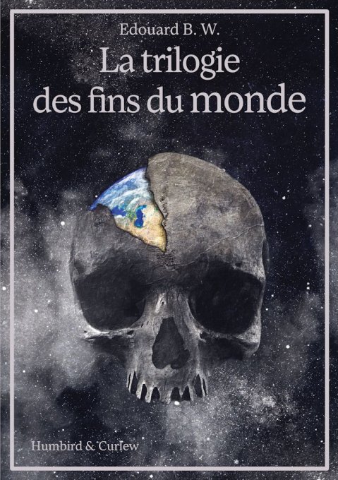 La trilogie des fins du monde - eBook