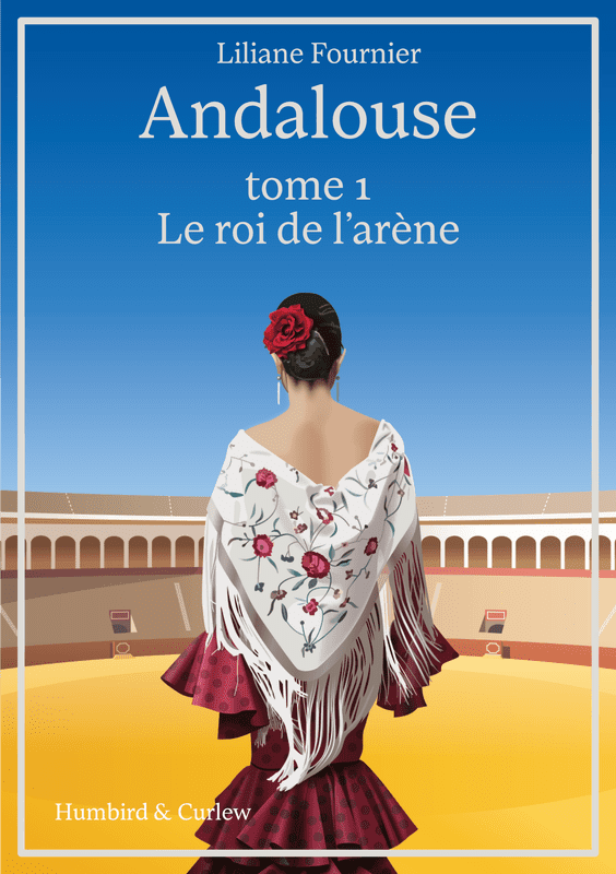 Andalouse, tome 1 - Le roi de l'arène - eBook