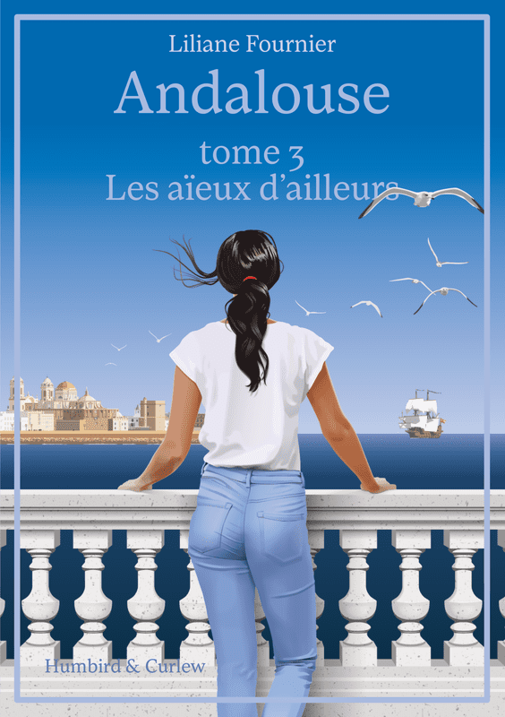 Andalouse, tome 3 - Les aïeux d'ailleurs - eBook